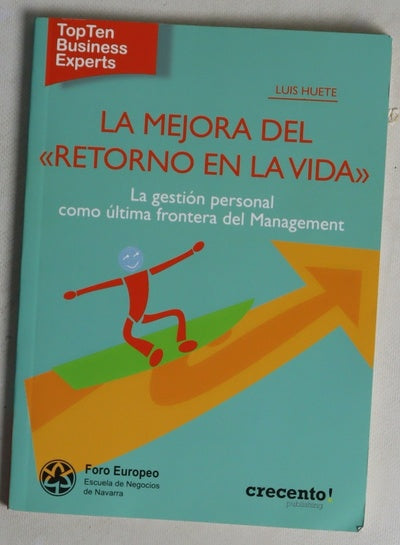 La mejora del retorno en la vida la gestión personal como última frontera del management