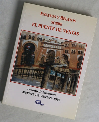Ensayos y relatos sobre el Puente de Ventas Premio de Narrativa "Puente de Ventas", 1993