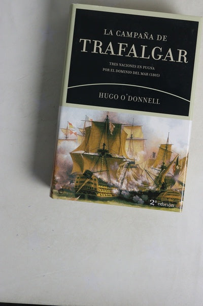 La campaña de Trafalgar tres naciones en pugna por el dominio del mar (1805)
