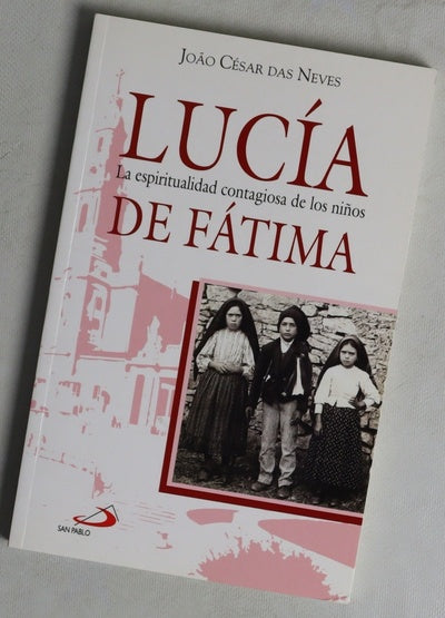 Lucía, la espiritualidad contagiosa de los niños de Fátima