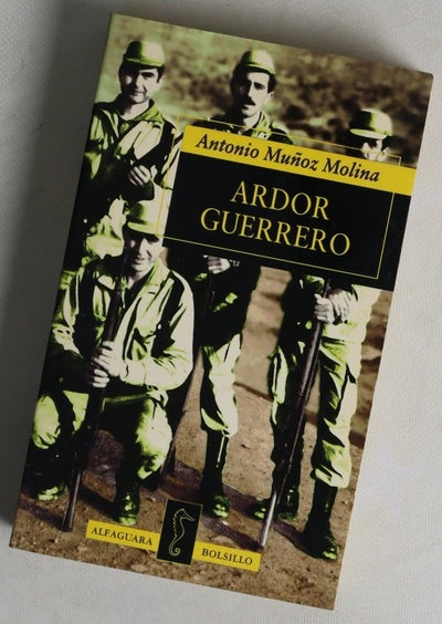 Ardor guerrero : una memoria militar