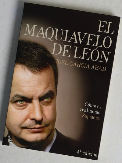 El Maquiavelo de León cómo es en realidad Zapatero
