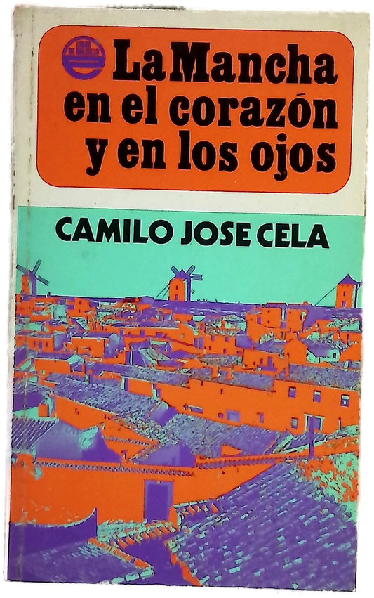La Mancha en el corazón y en los ojos