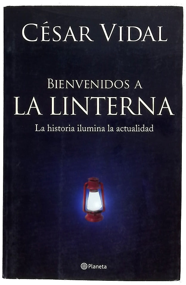 Bienvenidos a "La Linterna" la historia ilumina la actualidad