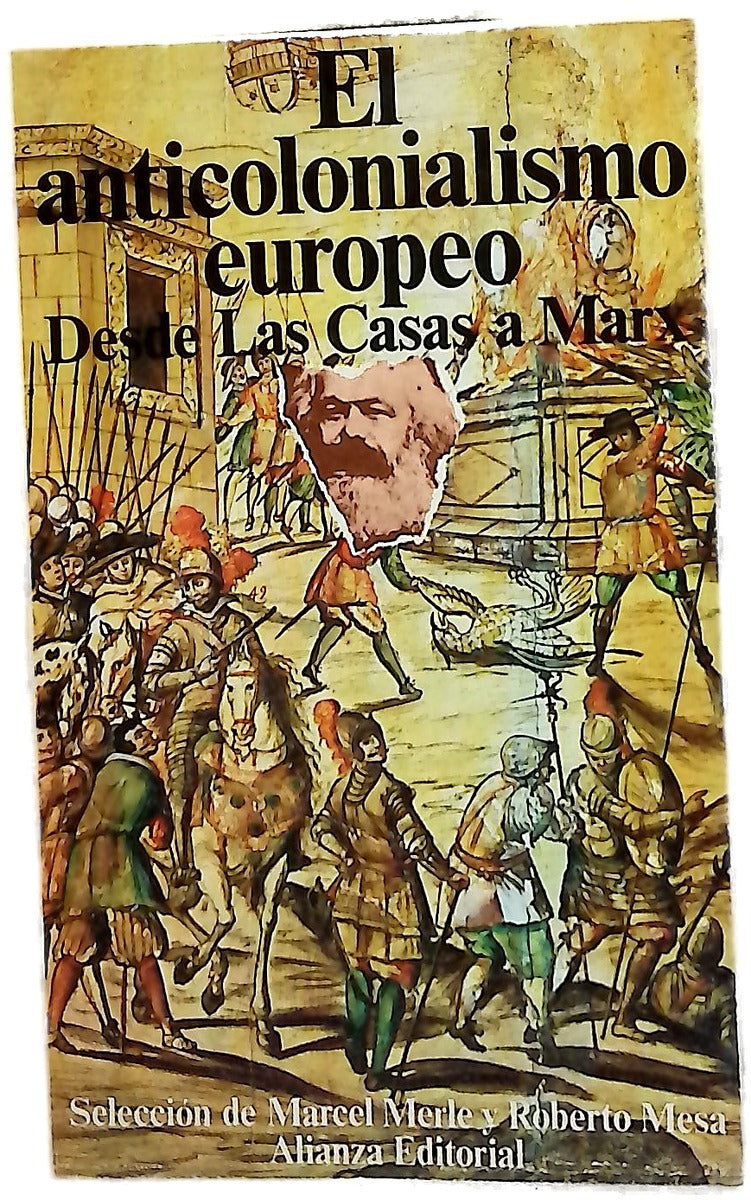 El anticolonialismo europeo: Desde Las Casas a Marx