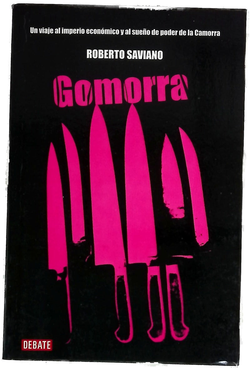Gomorra un viaje al imperio económico y al sueño de poder de la Camorra
