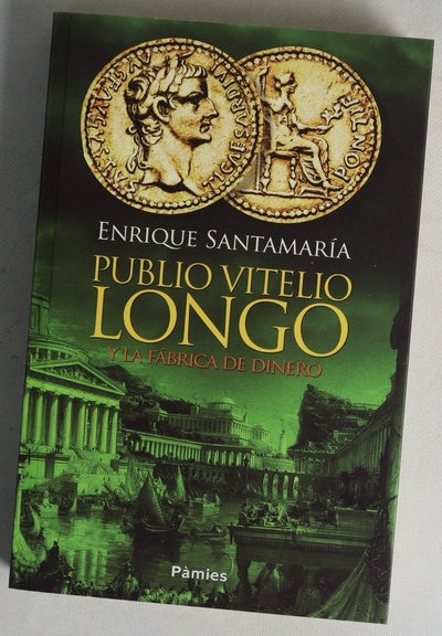 Publio Vitelio Longo y la fábrica de dinero