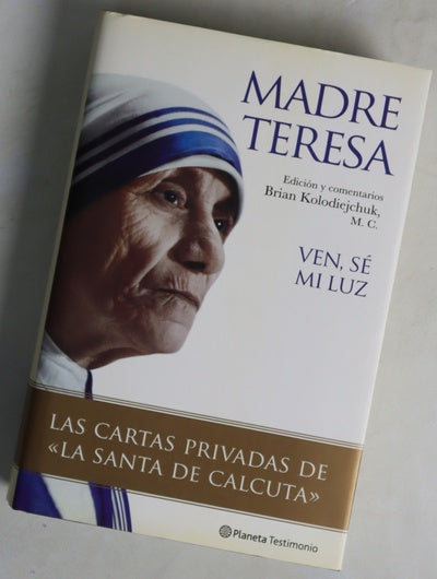 Ven, sé mi luz las cartas privadas de la "Santa de Calculta"