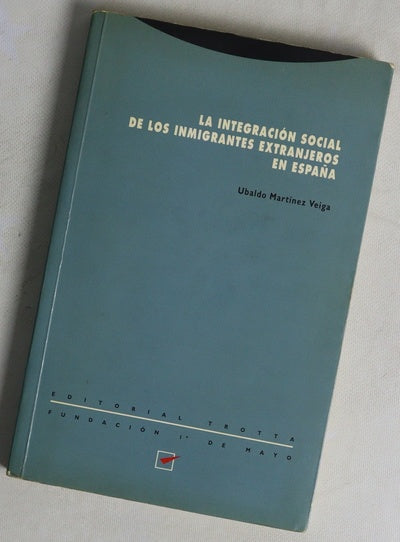 La integración social de los inmigrantes extranjeros en España