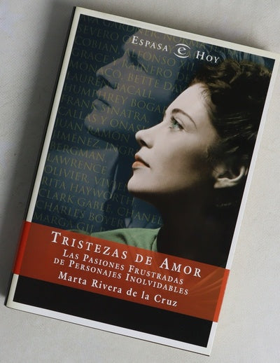 Tristezas de amor las pasiones frustradas de personajes inolvidables