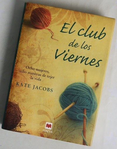 El club de los viernes ocho mujeres, ocho maneras de tejer la vida