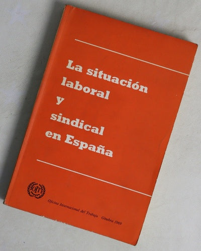 La situación laboral y sindical en España