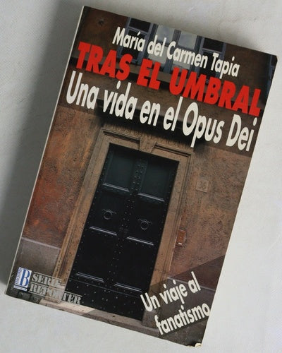 Tras el umbral una vida en el Opus Dei