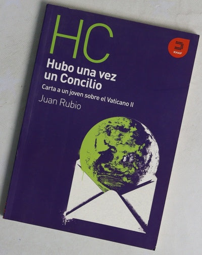 Hubo una vez un Concilio-- : carta a un joven sobre el Vaticano II