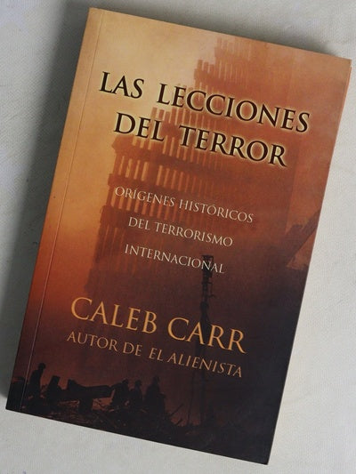 Las lecciones del terror orígenes históricos del terrorismo internacional