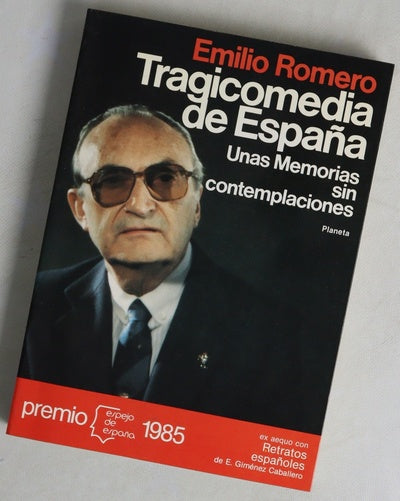 Tragicomedia de España : unas memorias sin contemplaciones