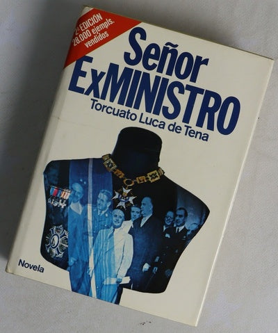Señor ex ministro : novela