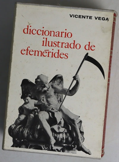 Diccionario ilustrado de efemérides (hasta el año 1950)