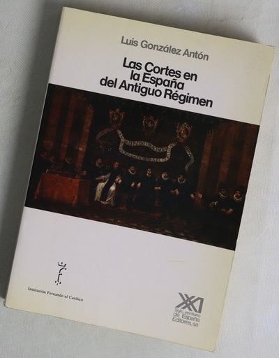 Las Cortes en la España del Antiguo Régimen