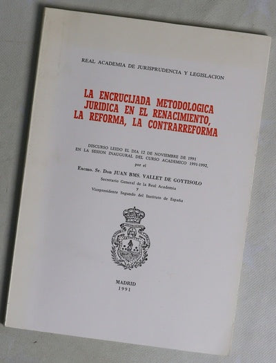 La encrucijada metodologica juridica en el renacimiento, la reforma, la contrarreforma