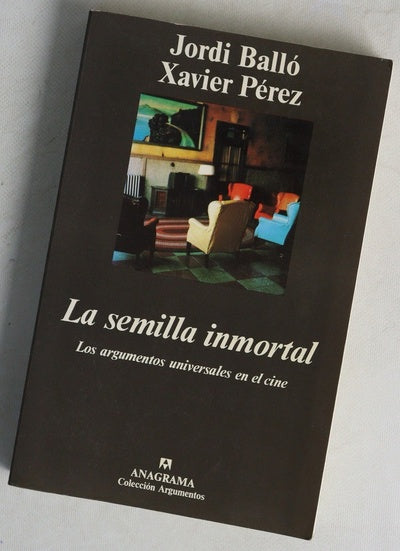 La semilla inmortal los argumentos universales en el cine
