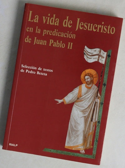 La vida de Jesucristo en la predicación de Juan Pablo II