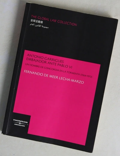 Antonio Garrigues embajador ante Pablo VI un hombre de concordia en la tormenta (1964-1972)