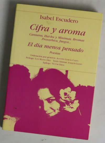 Cifra y aroma cantares, hai-ku y mínimas, bromas, proverbios, juegos-- ; El día menos pensado : poesías