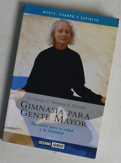 Gimnasia para gente mayor ejercicios para la salud y la vitalidad