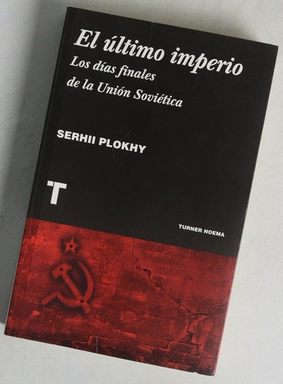 El último imperio : los días finales de la Unión Soviética