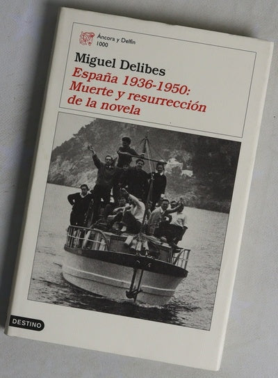 España 1936-1950, muerte y resurrección de la novela