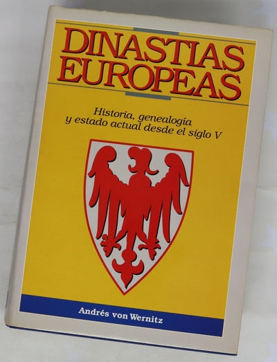 Dinastías europeas Historia, genealogía y estado actual desde el siglo V