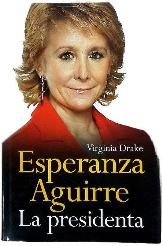 Esperanza Aguirre, la presidenta