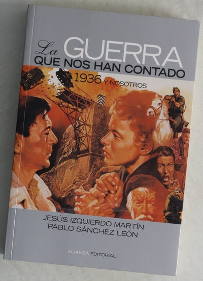La guerra que nos han contado 1936 y nosotros