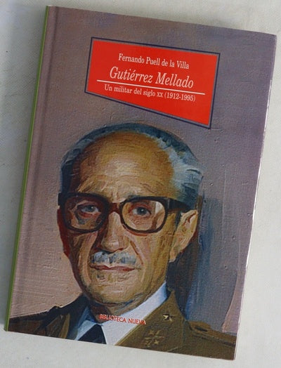 Gutiérrez Mellado un militar del siglo XX (1912-1995)