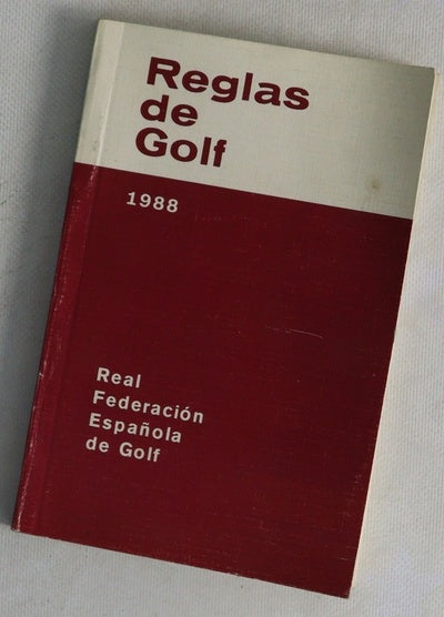 Reglas de golf de acuerdo con la versión aprobada por el Royal and Ancient Golf Club of St. Andrews, Scotland y la United States Golf Association
