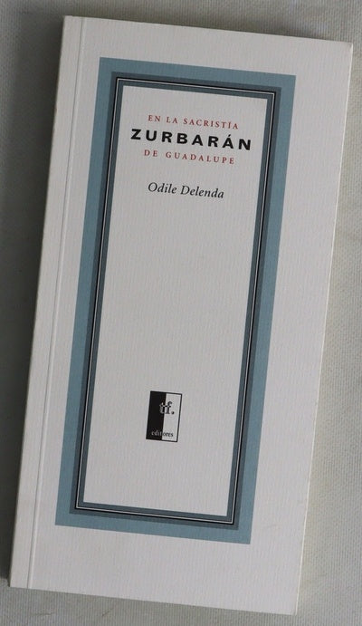 Zurbarán en la sacristía de Guadalupe