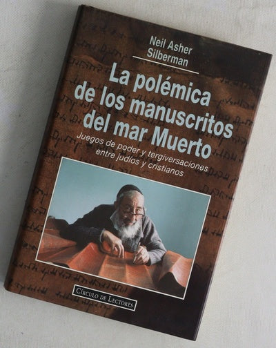 La polémica de los manuscritos del mar Muerto : juegos de poder y tergiversaciones entre judios y cristianos