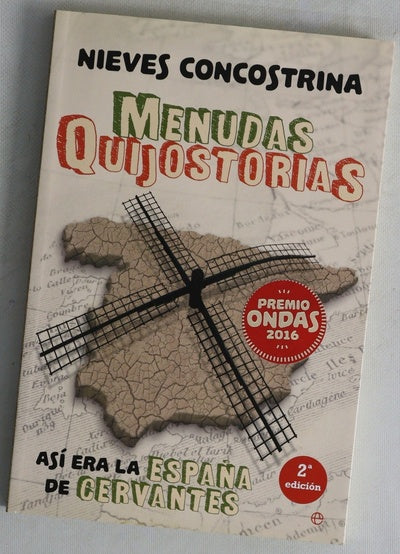 Menudas quijostorias : así era la España de Cervantes