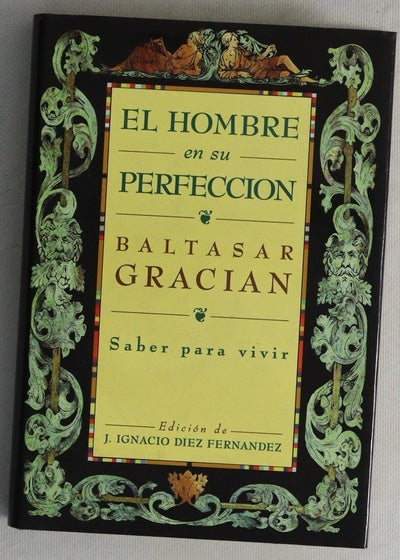 El hombre en su perfección : saber para vivir