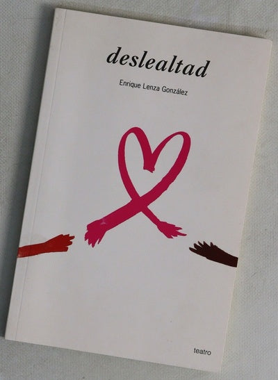Deslealtad comedia en un acto y cuatro cuadros