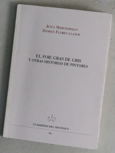 El foie gras de Gris y otras historias de pintores