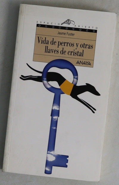 Vida de perros y otras llaves de cristal