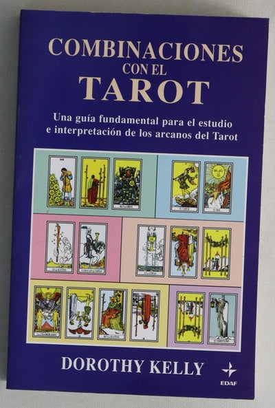 Combinaciones con el tarot una guía fundamental para el estudio e interpretación de los arcanos del tarot