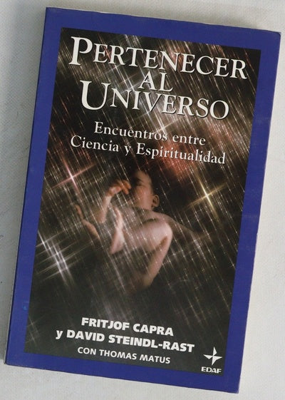 Pertenecer al universo : encuentros entre ciencia y espiritualidad