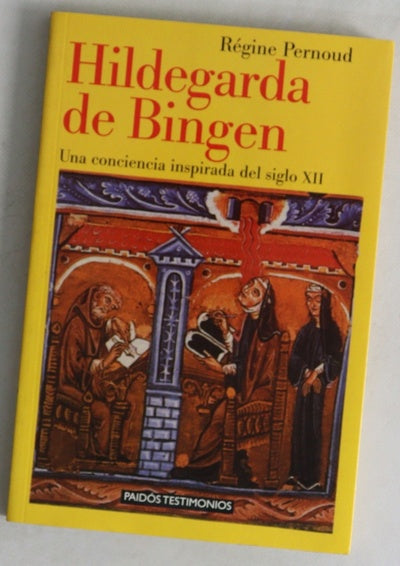 Hildegarde de Bingen una conciencia inspirada del siglo XII