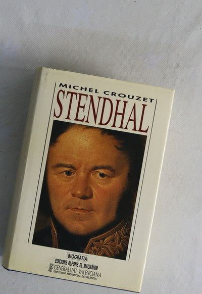 Stendhal o El señor yo mismo