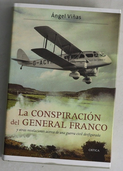 La conspiración del General Franco y otras revelaciones acerca de una guerra civil desfigurada