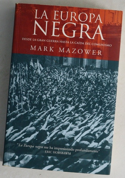 La Europa negra desde la Gran Guerra hasta la caída del comunismo