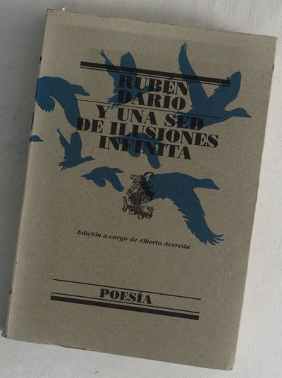 Y una sed de ilusiones infinita